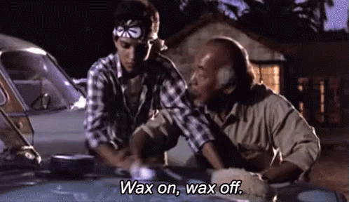 Karate Kid - Wax-On, Wax-Off Karate Kid - Wax-On, Wax-Off